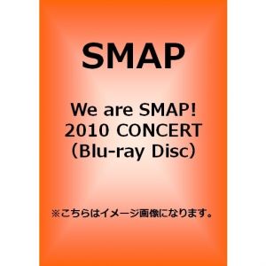 SMAP／We are SMAP! 2010 CONCERT Blu-ray（Ｂｌｕ?ｒａｙ）
