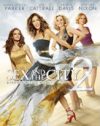 あの興奮をもう一度！　『SATC2』のDVDをプレゼント